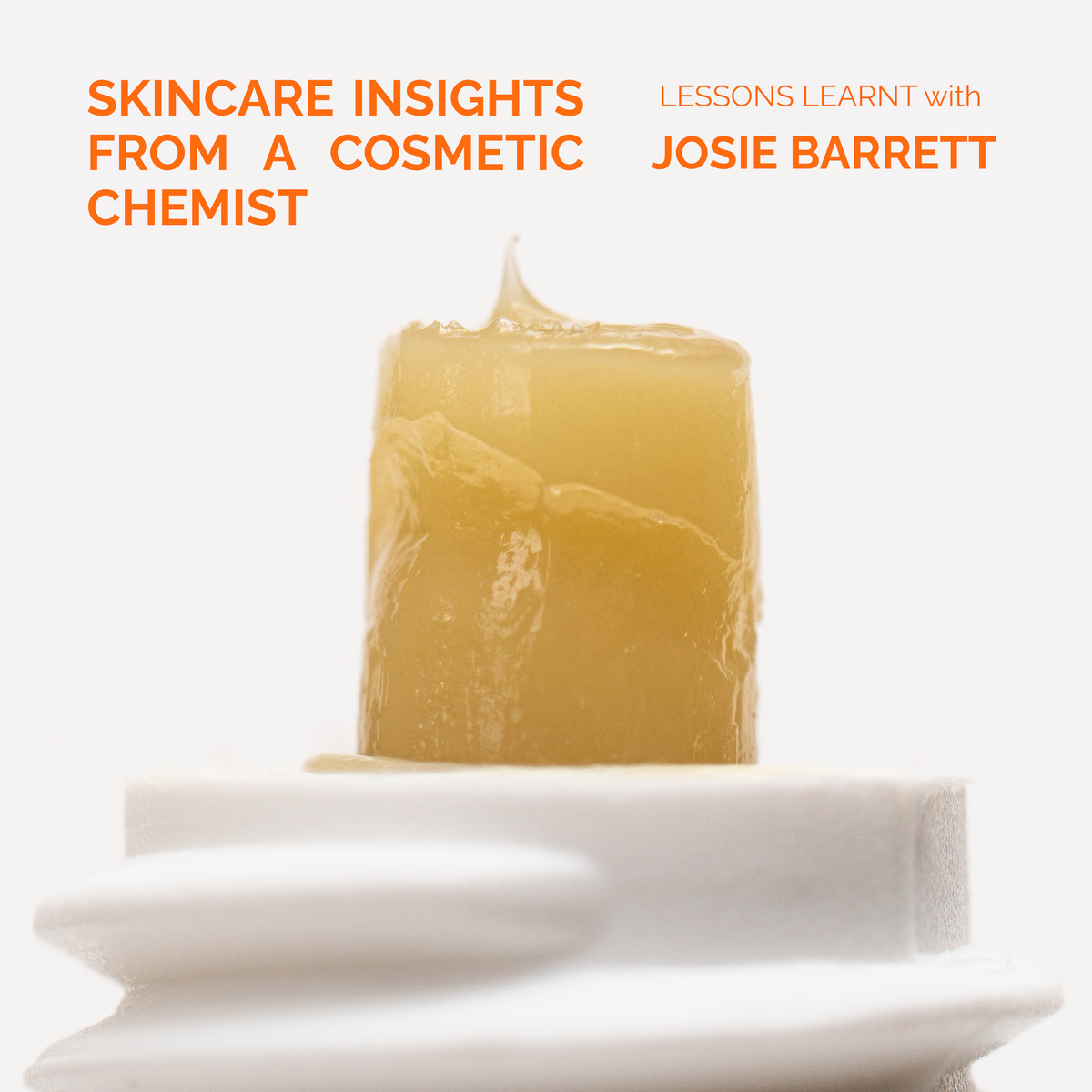A cosmetic chemist’s take on skincare, ingredients and cutting through the noise | Lessons Learnt with Josie Barrett